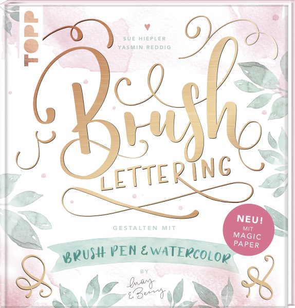 Brush Lettering. Gestalten mit Brushpen und Watercolor by May and Berry