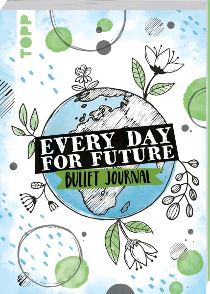 Every Day For Future - das Bullet Journal
